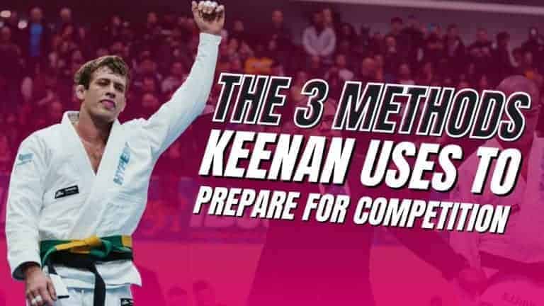 the 3 methods Keenan uses to prepare for competition
