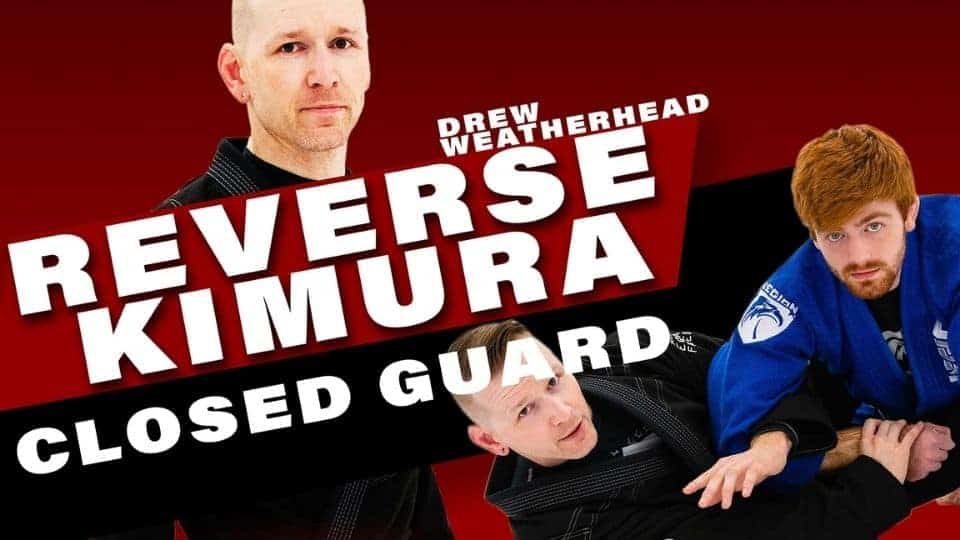 Reverse Kimura Closed Guard Drew Weatherhead Jiu Jitsu X