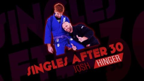 Singles After 30 Josh Hinger Jiu Jitsu X Featured Image