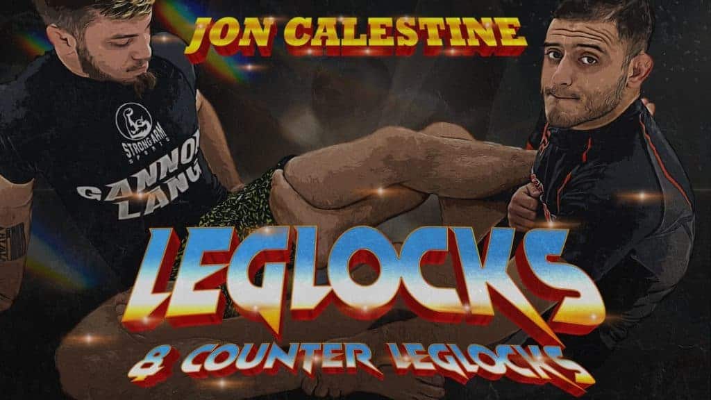 Leglocks & Counter Leglocks Jon Calestine Jiu Jitsu X Featured Image
