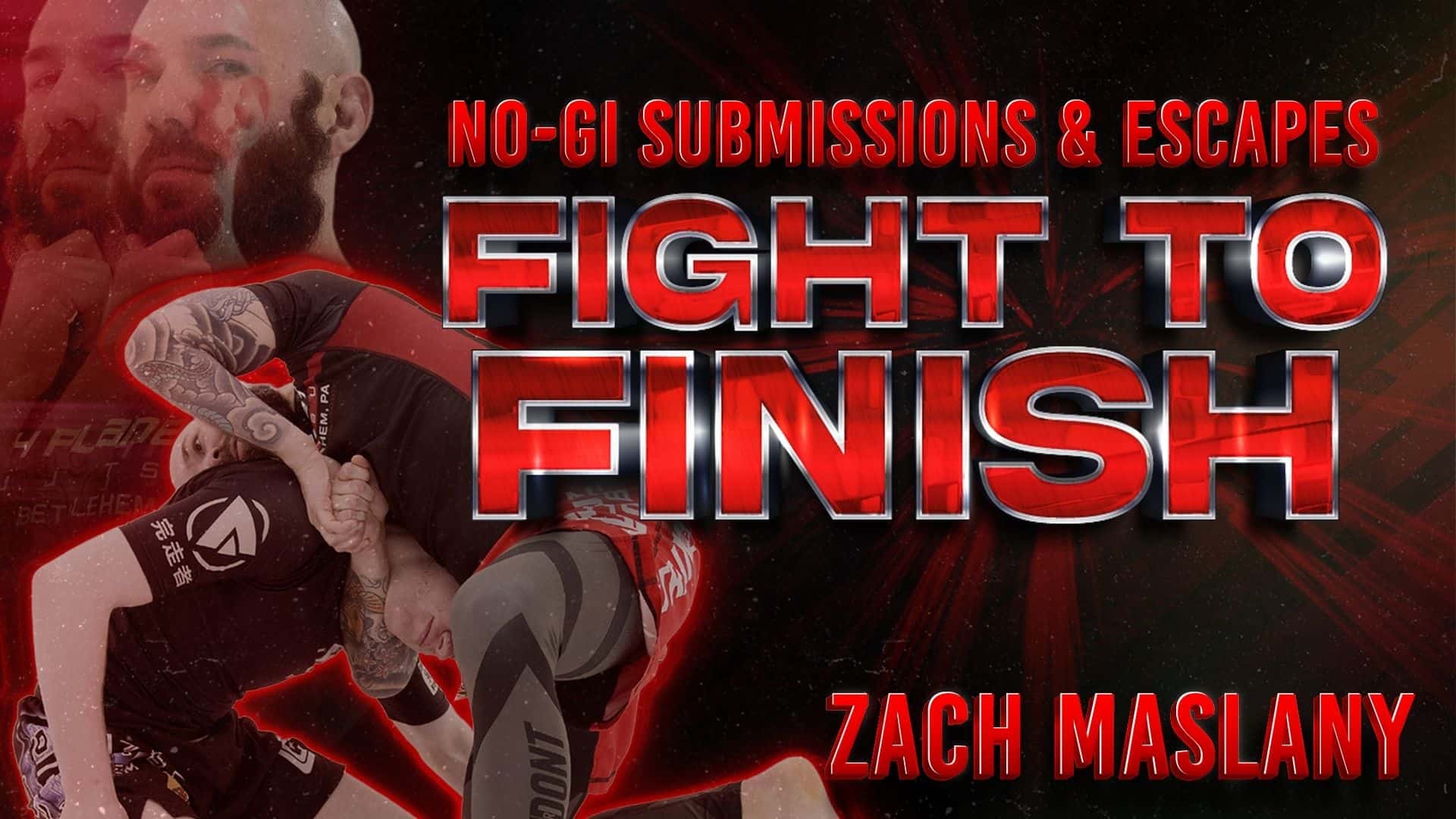 Fight To Finish – No-Gi Submissions & Escapes